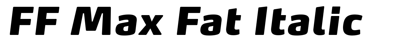 FF Max Fat Italic